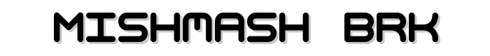 Mishmash BRK font